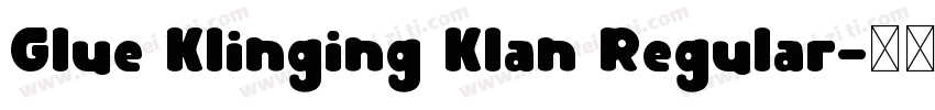 Glue Klinging Klan Regular字体转换
